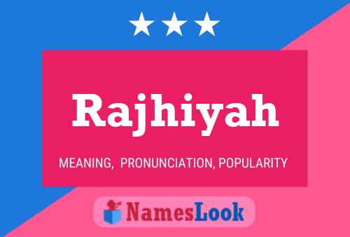 Póster del nombre Rajhiyah