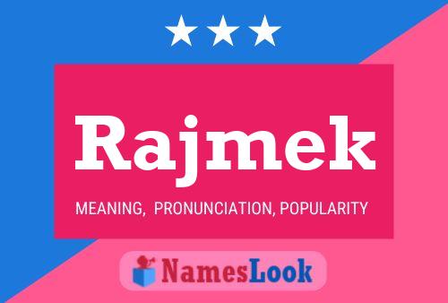 Póster del nombre Rajmek