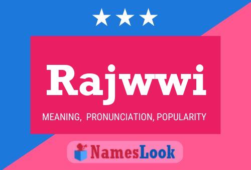 Póster del nombre Rajwwi