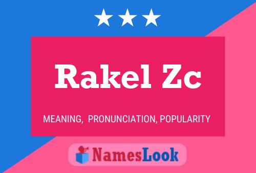 Póster del nombre Rakel Zc