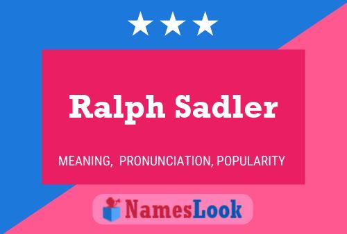 Póster del nombre Ralph Sadler