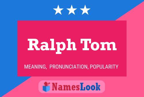 Póster del nombre Ralph Tom