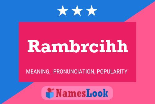 Póster del nombre Rambrcihh