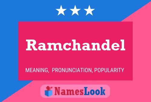 Póster del nombre Ramchandel