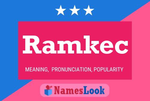 Póster del nombre Ramkec