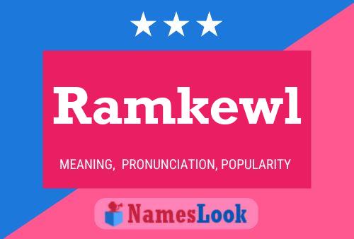 Póster del nombre Ramkewl