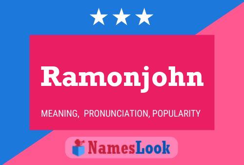 Póster del nombre Ramonjohn