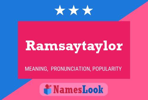 Póster del nombre Ramsaytaylor