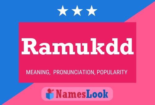 Póster del nombre Ramukdd