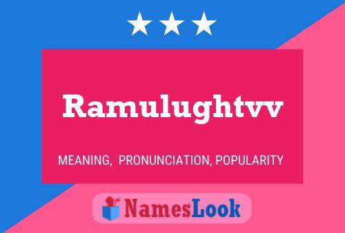 Póster del nombre Ramulughtvv