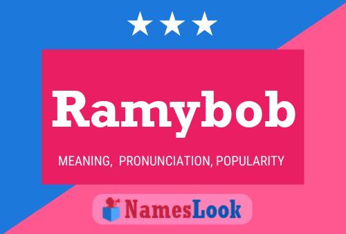 Póster del nombre Ramybob