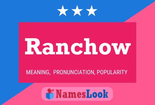 Póster del nombre Ranchow