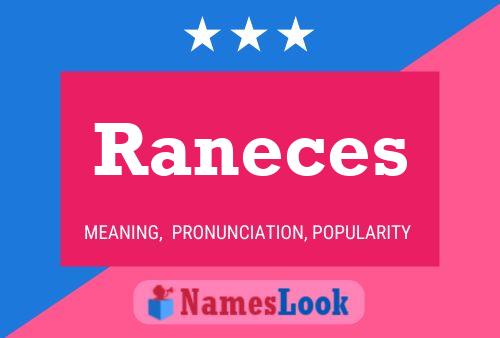 Póster del nombre Raneces