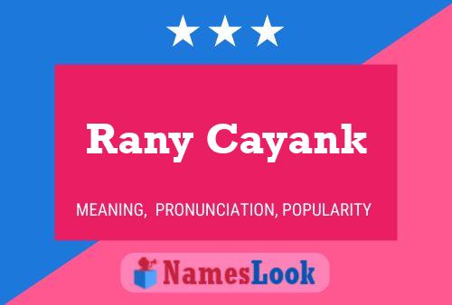 Póster del nombre Rany Cayank