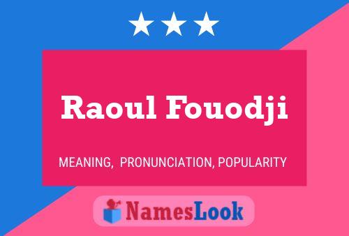 Póster del nombre Raoul Fouodji