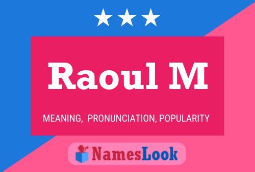 Póster del nombre Raoul M