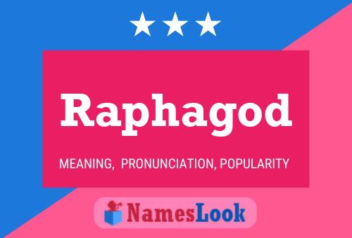 Póster del nombre Raphagod