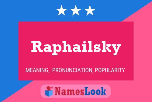 Póster del nombre Raphailsky