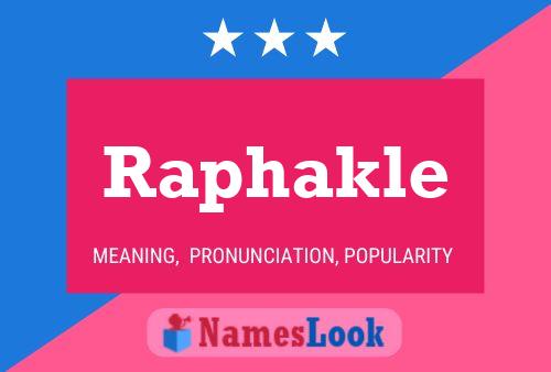 Póster del nombre Raphakle