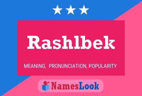 Póster del nombre Rashlbek