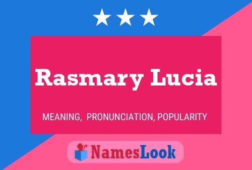 Póster del nombre Rasmary Lucia