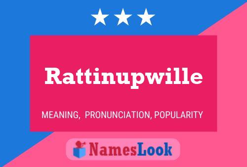 Póster del nombre Rattinupwille