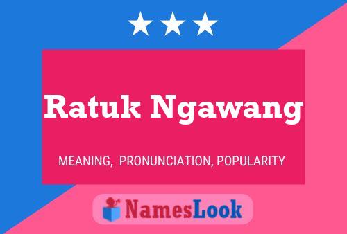 Póster del nombre Ratuk Ngawang