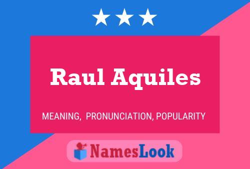 Póster del nombre Raul Aquiles