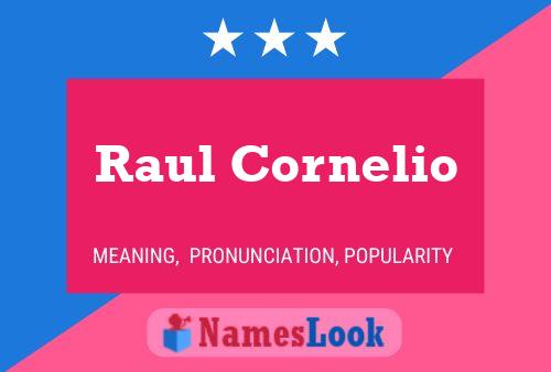 Póster del nombre Raul Cornelio