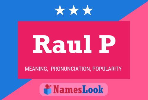 Póster del nombre Raul P