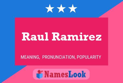 Póster del nombre Raul Ramirez