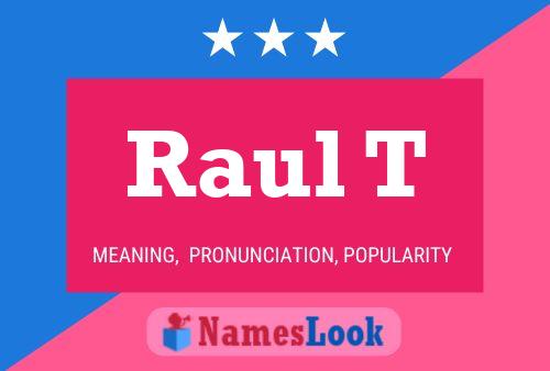 Póster del nombre Raul T