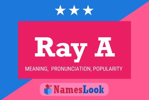 Póster del nombre Ray A