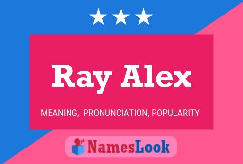 Póster del nombre Ray Alex