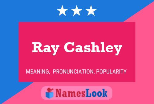 Póster del nombre Ray Cashley