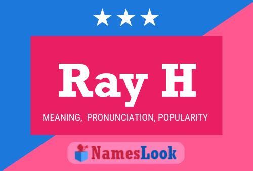 Póster del nombre Ray H