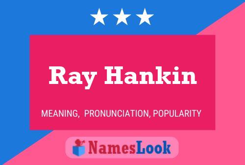 Póster del nombre Ray Hankin