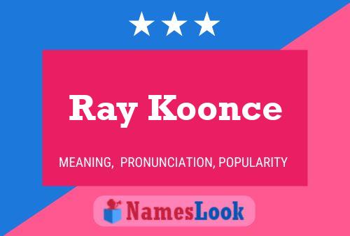 Póster del nombre Ray Koonce