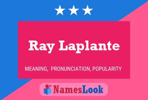 Póster del nombre Ray Laplante