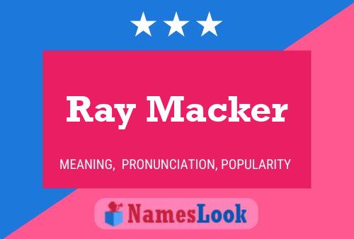 Póster del nombre Ray Macker