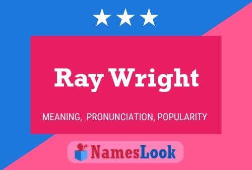 Póster del nombre Ray Wright