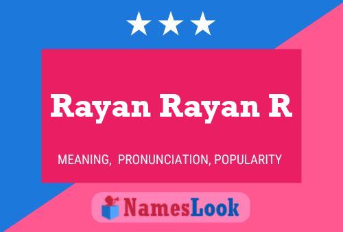 Póster del nombre Rayan Rayan R