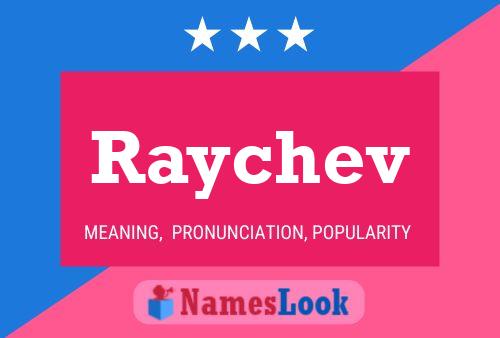 Póster del nombre Raychev