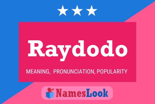 Póster del nombre Raydodo