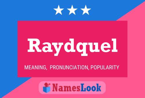 Póster del nombre Raydquel