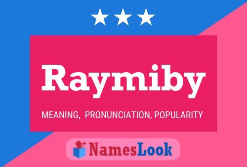 Póster del nombre Raymiby