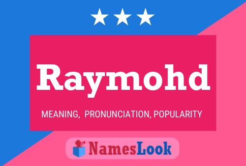 Póster del nombre Raymohd