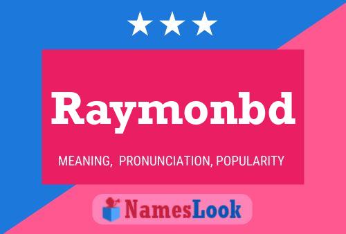 Póster del nombre Raymonbd