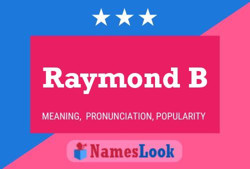 Póster del nombre Raymond B