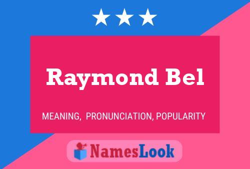 Póster del nombre Raymond Bel